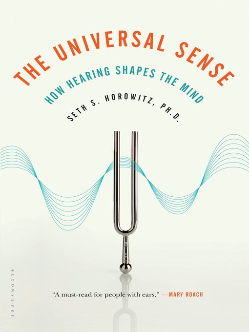 Title details for The Universal Sense by Seth Horowitz - Wait list
